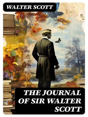 cover image of The Journal of Sir Walter Scott